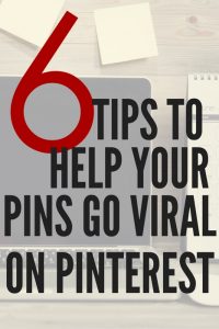 6 Tips to Help Your Pins Go Viral on Pinterest -- I do EVERY one of these on every pin I create!