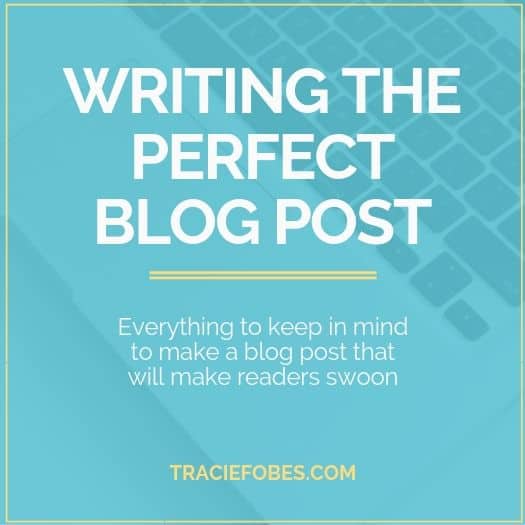 Ultimate Guide To Writing The Perfect Blog Post Tracie Fobes - 